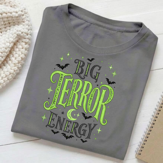 Big Terror Energy (Green) - T-Shirt